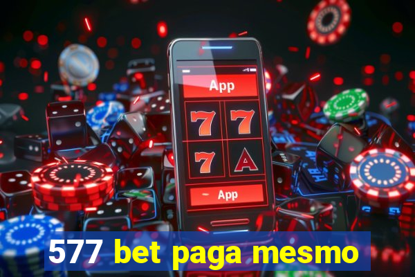 577 bet paga mesmo